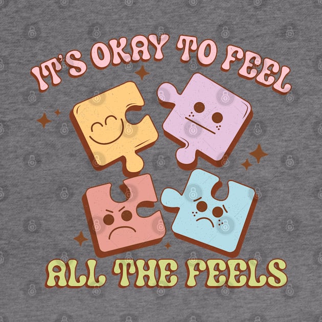 It's okay to feel all the feels groovy Mental Health matters by JDVNart